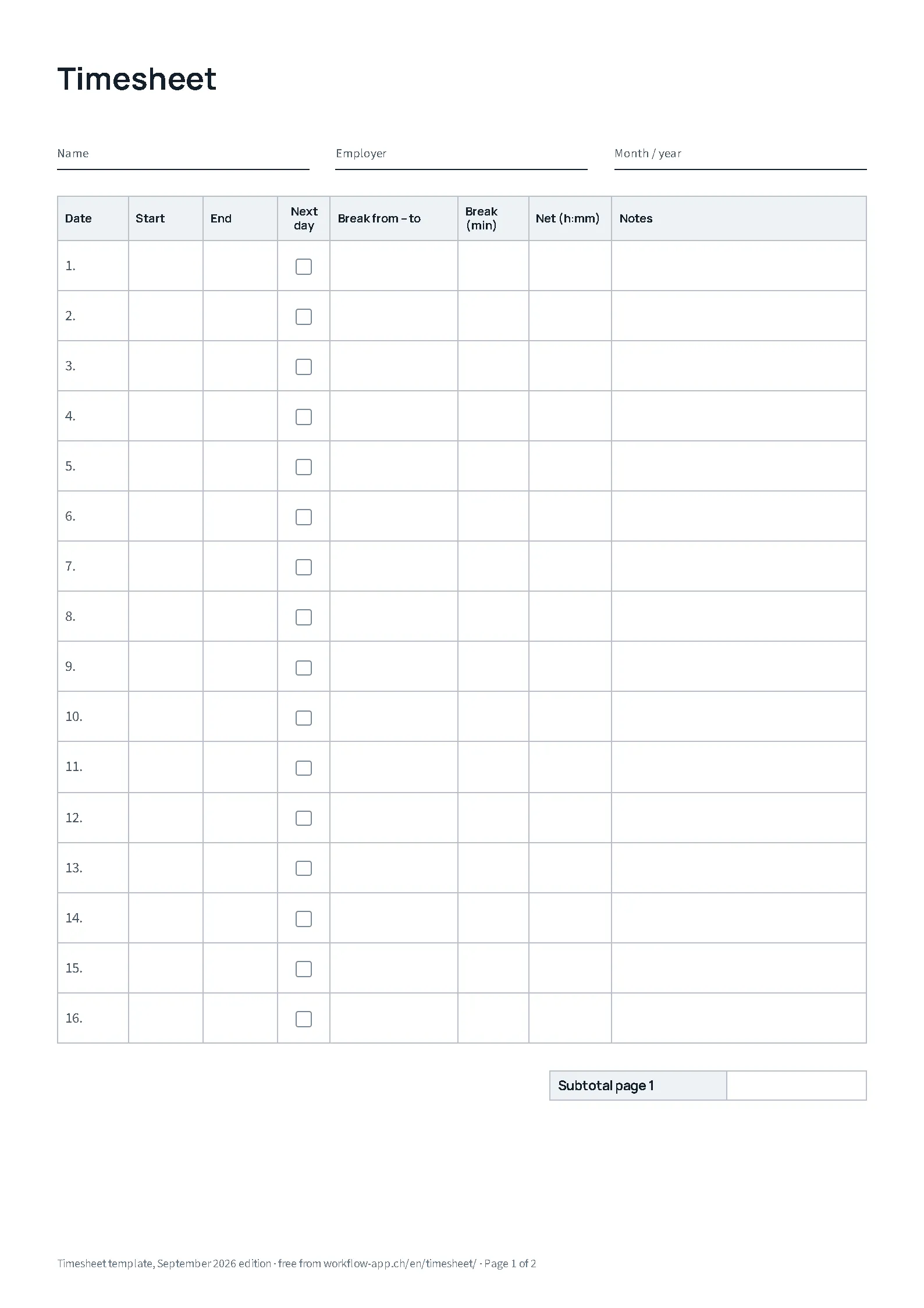 Monthly template, page 1: head lines for name, employer and month, a table for days 1 to 16 with date, start, end, next day, break from to, break in minutes, net and notes, below it the subtotal