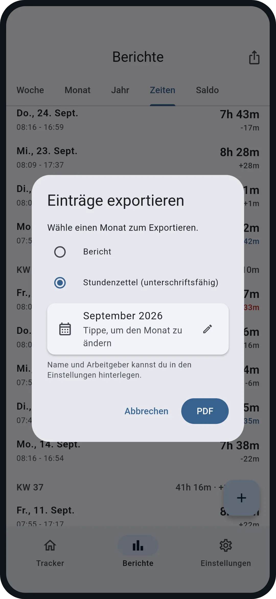 Export: Ein Monat als Bericht oder als unterschriftsfähiger Stundenzettel, als PDF oder CSV. Name und Arbeitgeber stehen in den Einstellungen.